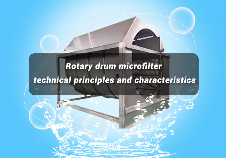 Rotary drum microfilter technical principles and characteristics